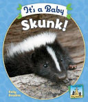 It's a Baby Skunk! cover