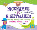 Nicknames to Nightmares: Reading, Writing, and Reciting Poems About Me cover