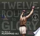 Twelve Rounds to Glory: The Story of Muhammad Ali cover