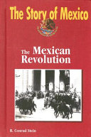 The Story of Mexico: The Mexican Revolution cover