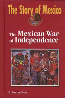 The Story of Mexico: The Mexican War of Independence cover