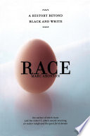 Race: A History Beyond Black and White cover