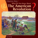 What Do You Know About the American Revolution? cover
