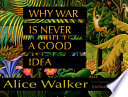 Why War Is Never a Good Idea cover