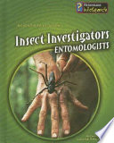 Insect Investigators: Entomologists cover