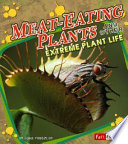 Meat-Eating Plants and Other Extreme Plant Life cover