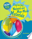 Exploring Natural and Man-Made Materials cover