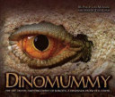 Dinomummy: The Life, Death, and Discovery of Dakota, a Dinosaur from Hell Creek cover