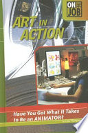 Art in Action: Have You Got What It Takes to Be an Animator? cover
