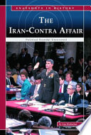The Iran-Contra Affair: Political Scandal Uncovered cover