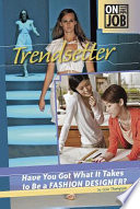 Trendsetter: Have You Got What It Takes to Be a Fashion Designer? cover