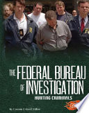 The Federal Bureau of Investigation: Hunting Criminals cover