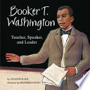 Booker T. Washington: Teacher, Speaker, and Leader cover