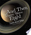 And Then There Were Eight: Poems About Space cover
