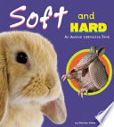 Soft and Hard: An Animal Opposites Book cover