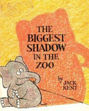 The Biggest Shadow in the Zoo cover