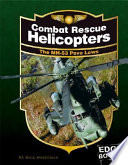 Combat Rescue Helicopters: The MH-53 Pave Lows (Revised Edition) cover