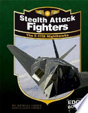 Stealth Attack Fighters: The F-117A Nighthawks (Revised Edition) cover