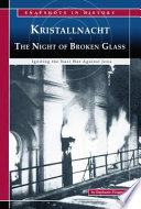 Kristallnacht, the Night of Broken Glass: Igniting the Nazi War Against Jews cover