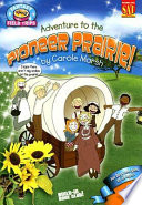 Adventure to the Pioneer Prairie! cover