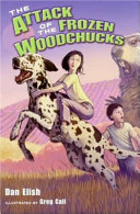 The Attack of the Frozen Woodchucks cover