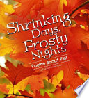 Shrinking Days, Frosty Nights: Poems About Fall cover