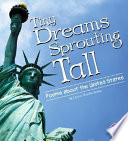Tiny Dreams, Sprouting Tall: Poems About the United States cover