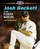 Josh Beckett and the Florida Marlins: 2003 World Series cover