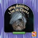 Why Animals Live in Caves cover