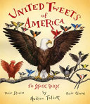 United Tweets of America: 50 State Birds: Their Stories, Their Glories cover