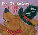 Ten-Gallon Bart and the Wild West Show cover