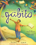 My Name Is Gabito: The Life of Gabriel García Márquez cover