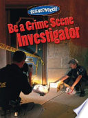 Be a Crime Scene Investigator cover