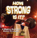 How Strong Is It? A Mighty Book About Strength cover