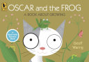 Oscar and the Frog: A Book About Growing cover