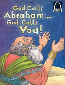God Calls Abraham...God Calls You! cover