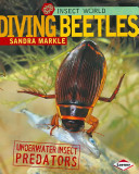 Diving Beetles: Underwater Insect Predators cover