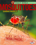 Mosquitoes: Tiny Insect Troublemakers cover