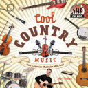 Cool Country Music: Create & Appreciate What Makes Music Great! cover