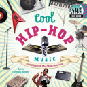 Cool Hip-Hop Music: Create & Appreciate What Makes Music Great! cover