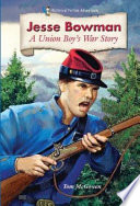 Jesse Bowman: A Union Boy's War Story cover