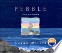 Pebble: A Story About Belonging cover