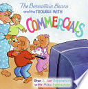 The Berenstain Bears and the Trouble with Commercials cover