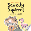 Scaredy Squirrel at the Beach cover
