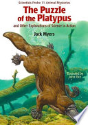 The Puzzle of the Platypus: And Other Explorations of Science in Action cover