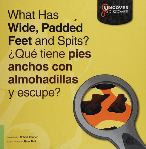 What Has Wide, Padded Feet and Spits? cover