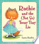 Ruthie and the (Not So) Teeny Tiny Lie cover