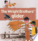 The Wright Brothers' Glider cover
