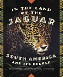 In the Land of the Jaguar: South America and Its People cover