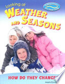 Looking at Weather and Seasons: How Do They Change? cover